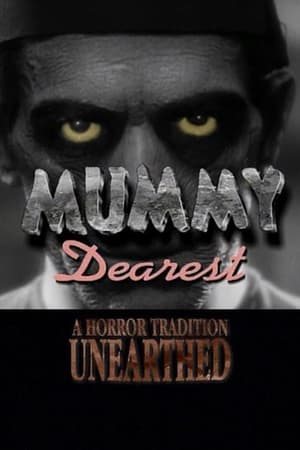 Poster Mummy Dearest: A Horror Tradition Unearthed (2000)