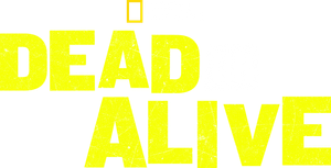 Dead or Alive
