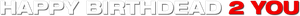 Happy Birthdead 2 You