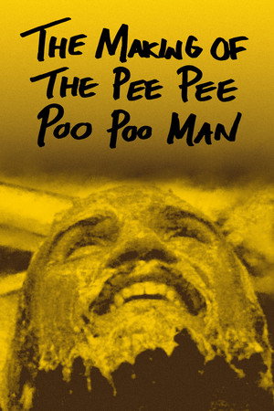 The Making of The Pee Pee Poo Poo Man