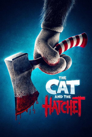 The Cat and the Hatchet's Poster