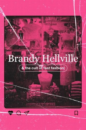 Brandy Hellville & the Cult of Fast Fashion (2024)