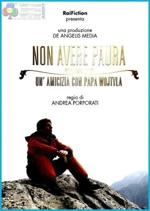 Poster Non avere paura - Un'amicizia con Papa Wojtyla 2014