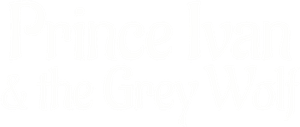 Ivan Tsarevich & the Grey Wolf