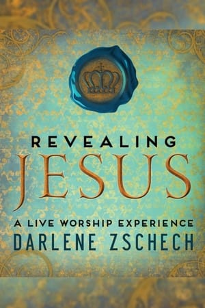 Poster Darlene Zschech: Revealing Jesus (2013)