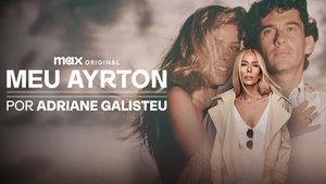 Meu Ayrton por Adriane Galisteu