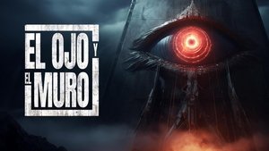 El Ojo y El Muro (2022)