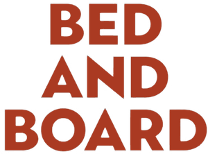 Bed and Board