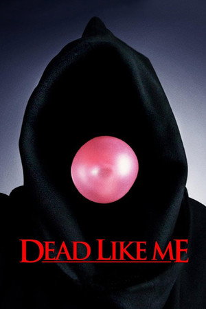 Dead Like Me 18