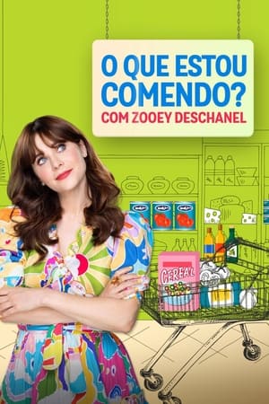 Image What Am I Eating? With Zooey Deschanel