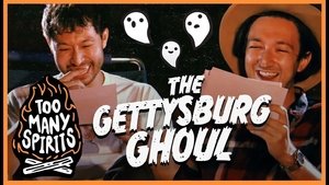 Too Many Spirits The Gettysburg Ghoul