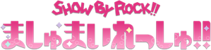 Show By Rock!! Mashumairesh!! — Logos 3
