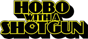 Hobo with a Shotgun