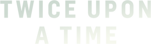 Twice Upon a Time