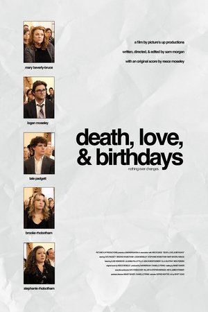 Death, Love, & Birthdays