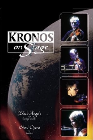 Kronos Quartet - Kronos on Stage (Black Angels - Ghost Opera)