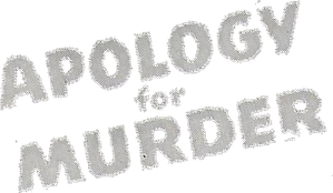 Apology for Murder — Logos 1