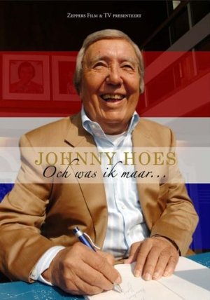 Johnny Hoes: Och Was Ik Maar... poster