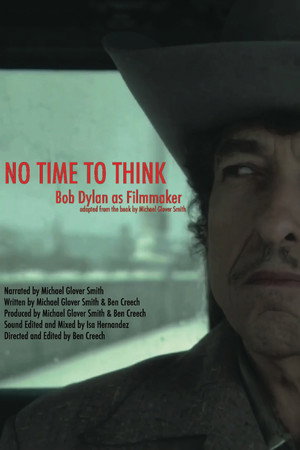 No Time to Think: Bob Dylan as Filmmaker