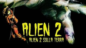 Alien 2: On Earth film complet