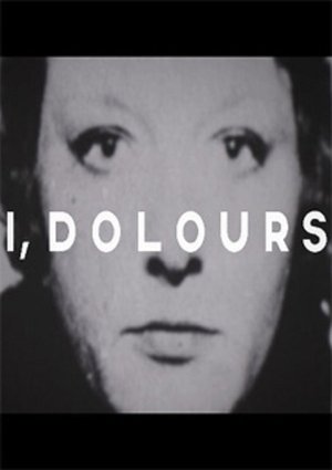 I, Dolours