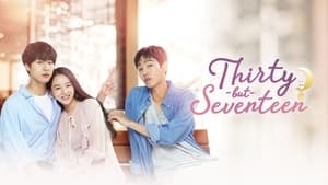 Thirty But Seventeen (2018)[Complete]