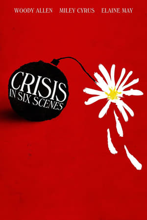 Crisis in Six Scenes ()