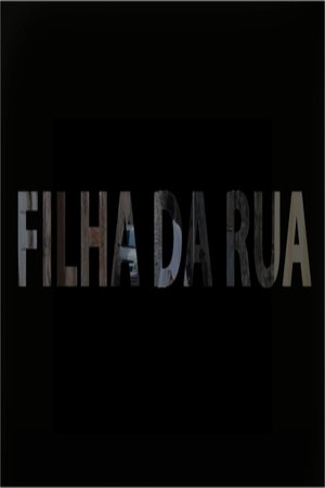 Poster Filha da Rua (2014)