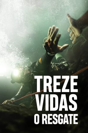 Treze Vidas: O Resgate (2022) Torrent Dublado e Legendado - Poster