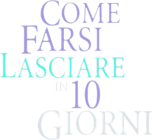 Come farsi lasciare in 10 giorni