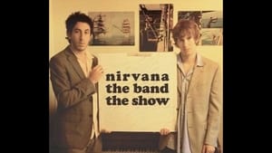 Nirvana the Band the Show
