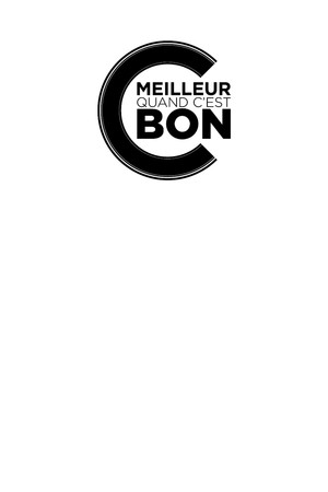 C'est meilleur quand c'est bon