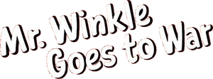 Mr. Winkle Goes to War