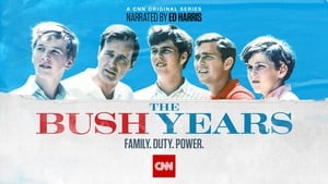 poster The Bush Years: Family, Duty, Power