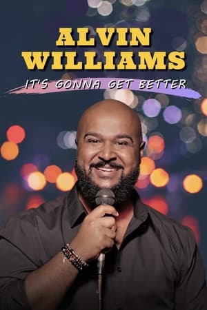 Poster di Alvin Williams: It’s Gonna Get Better