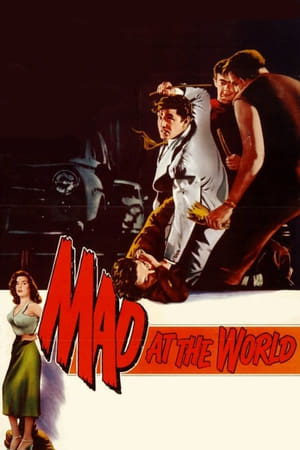 Poster Mad at the World (1955)