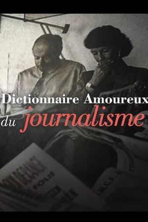 Dictionnaire amoureux du journalisme 11