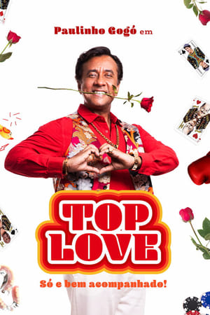 Paulinho Gogó em Top Love - Só e Bem Acompanhado - Poster