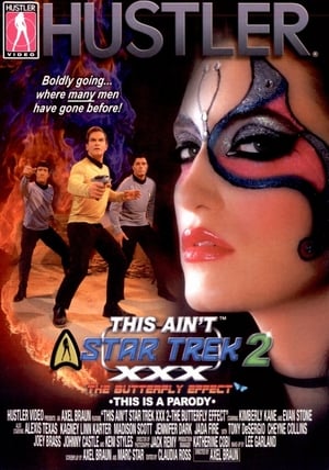 Poster This Ain't Star Trek XXX 2: The Butterfly Effect (2010)