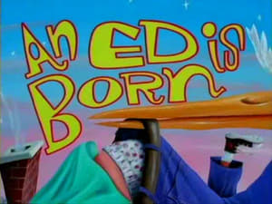 Ed, Edd n Eddy An Ed is Born
