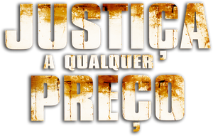 Justiça a Qualquer  Preço