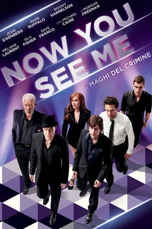 Now You See Me - I maghi del crimine (2013)