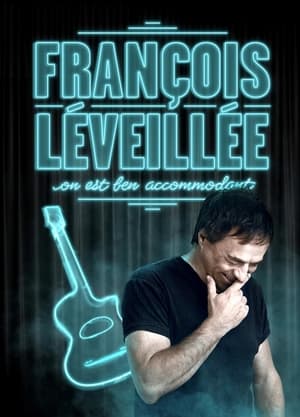 Poster François Léveillée : On est ben accomodant 2011