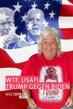 Poster WTF, USA?! Trump vs. Biden 2024