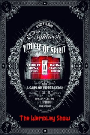 Image Nightwish: Vehicle Of Spirit - The Wembley Show