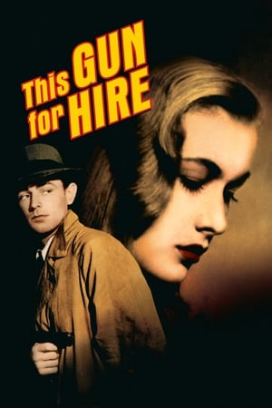 Click for trailer, plot details and rating of This Gun For Hire (1942)