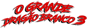 O Grande Dragão Branco 3