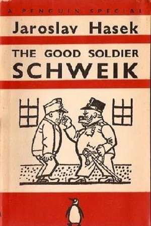 The Good Soldier Shweik The Good Soldier Shweik