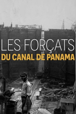 Les forçats du canal de Panama