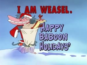 I Am Weasel Happy Baboon Holidays